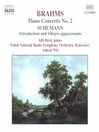 BRAHMS: Piano Concerto No 2 / SCHUMANN: Introduction and Allegro, Op 92